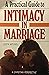 A Practical Guide to Intimacy in Marriage by Costa Mitchell