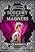Sorcery of Madness by Kate Kennelly