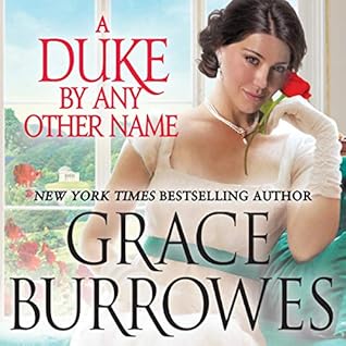 A Duke By Any Other Name Rogues To Riches 4 By Grace Burrowes