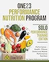 ONE23 Performance Nutrition Program, Solo Performance Trainin... by Trey Triplette