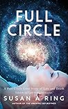 Full Circle: A Full Circle Love Story of Life and Death