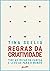 Regras da criatividade by Tina Seeling
