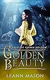 Golden Beauty (Tales of Grimm Hollow, #2)