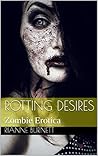 Rotting Desires: ...