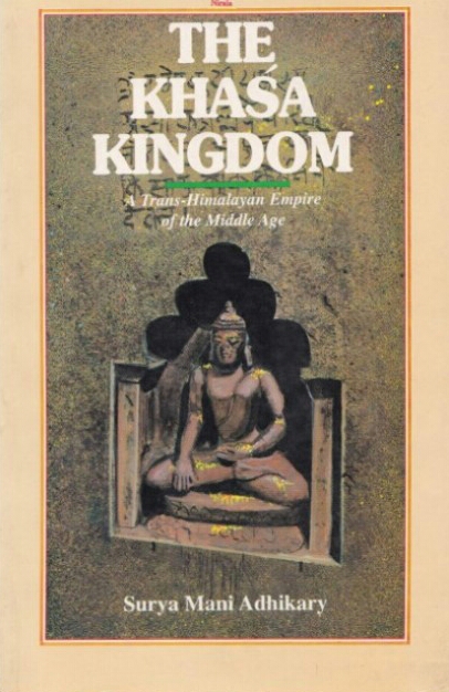 The Khasa Kingdom : A Trans- Himalayan Empire of the Middle Age (Paperback)
