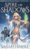 Spire of Shadows (War of the White Throne #2) Spire of Shadows (War of the White Throne #2)