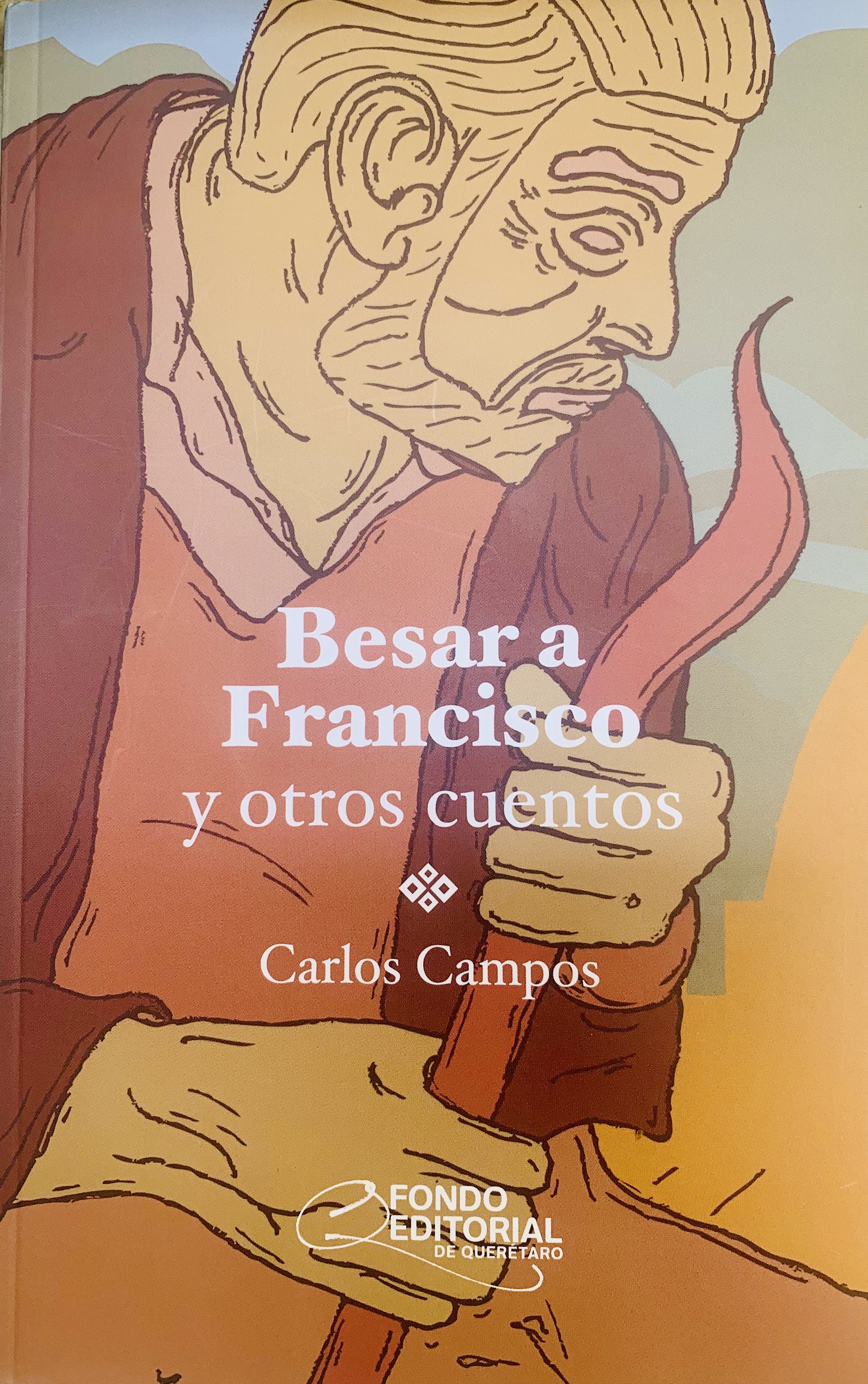 Besar a Francisco y otros cuentos