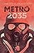 Metro 2035 (Metro, #3)