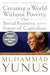 Creating a World Without Poverty: Social Business and the Future of Capitalism Book cover for Creating a World Without Poverty: Social Business and the Future of Capitalism