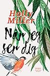 Når jeg ser dig by Holly  Miller