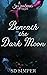 Beneath the Dark Moon (Sea and Stars, #0.5)