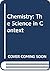 Chemistry: The Science in Context