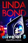 Alive at 5 by Linda Hurtado Bond