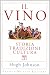 Il vino. Storia tradizioni ...