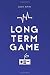 Long Term Game: How To Build A Video Games Company