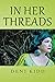 In Her Threads by Deni Kidd