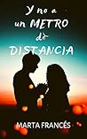 Book cover for Y no a un metro de distancia