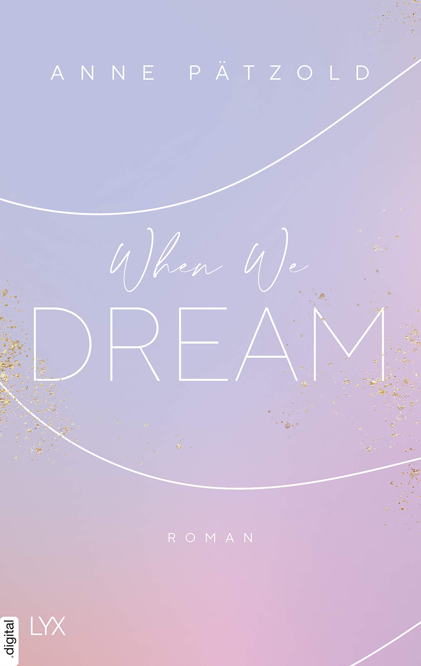 When We Dream (LOVE NXT, #1)