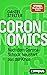 Coronomics: Nach dem Corona-Schock: Neustart aus der Krise (German Edition)