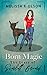 Born Magic: The Diary of Scarlett Bernard (Disrupted Magic, #4)