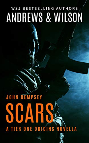 Scars (John Dempsey Novella / Tier One Origins #1)