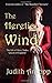 The Heretic Wind: The Life of Mary Tudor, Queen of England