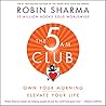 The 5 AM Club by Robin Sharma