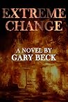 Extreme Change by Gary Beck