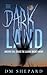 The Dark Land