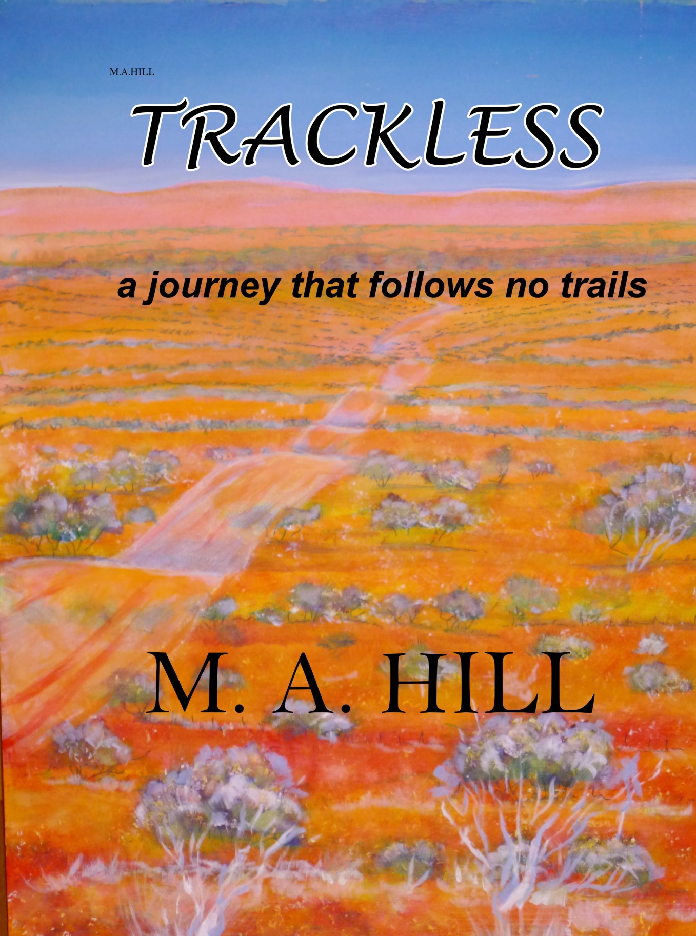 Trackless - a journey that follows no trails