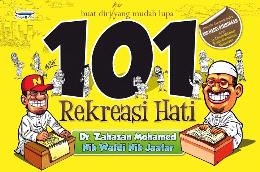 101 Rekreasi Hati: Buat Diriku Yang Mudah Lupa (Paperback)