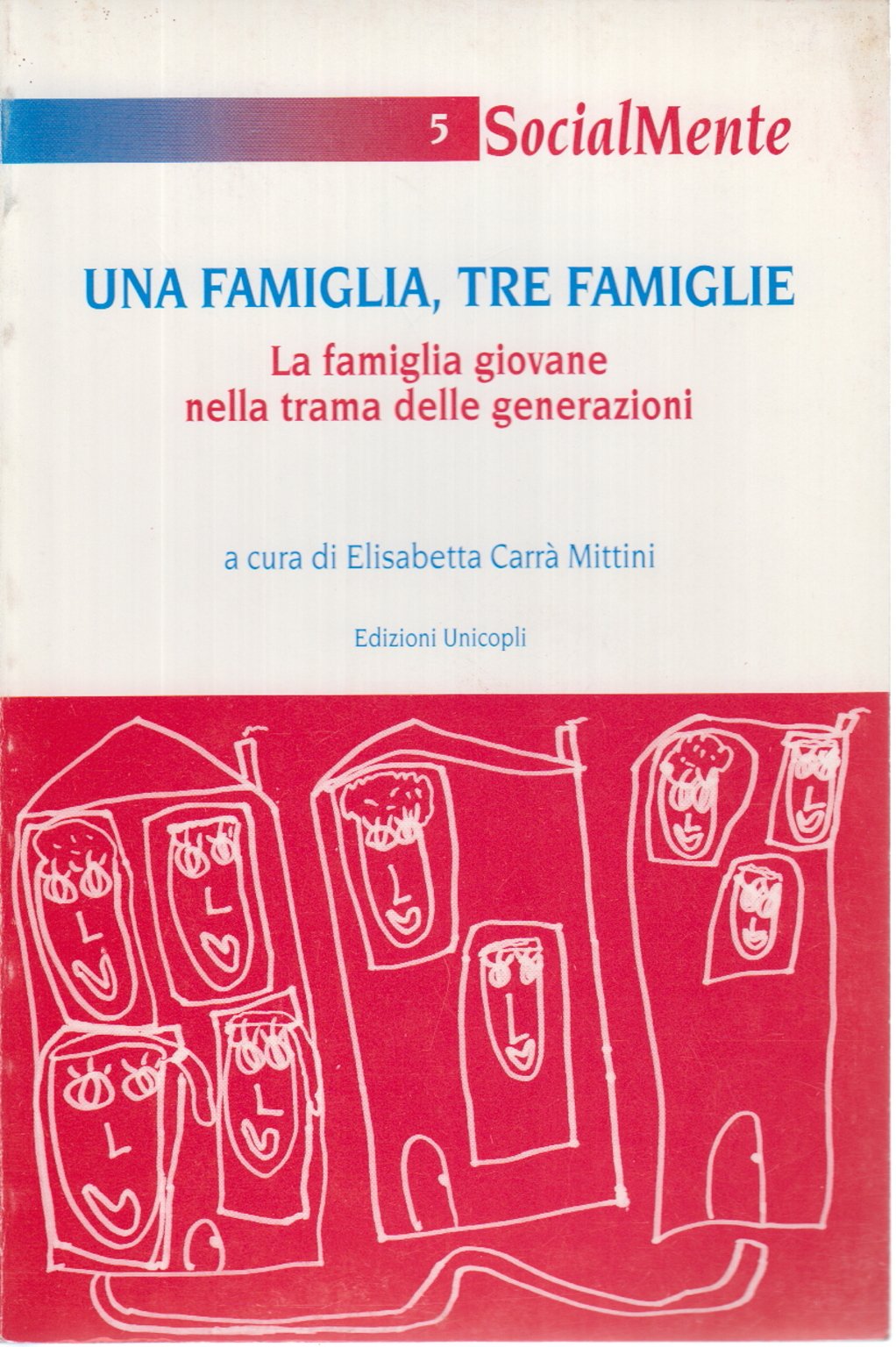 Una famiglia, tre famiglie. La famiglia giovane nella trama delle generazioni
