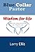 Blue Collar Pastor: Wisdom ...