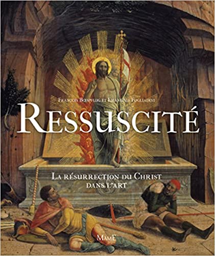 Ressuscité: La résurrection du Christ dans l'art