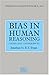 Bias In Human Reasoning: Ca...