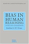 Bias In Human Reasoning: Cause and Consequences: A Volume In The Essays In cognitive psychology series