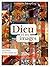 Dieu et ses images: Une histoire de l'Éternel dans l'art