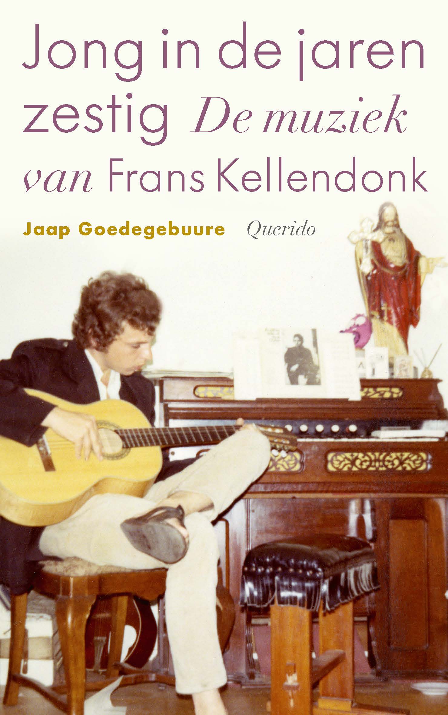 Jong in de jaren zestig. De muziek van Frans Kellendonk
