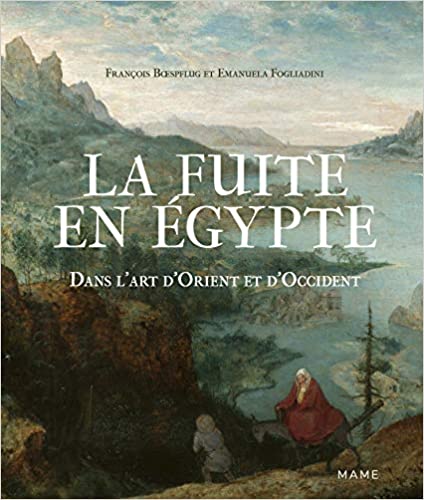 La fuite en Egypte dans l'art d'Orient et d'Occident