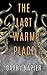 The Last Warm Place