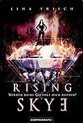 Rising Skye - Werden deine Gefühle dich retten?