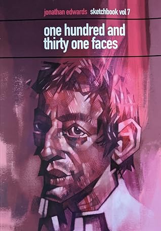 One hundred and thirty one faces (Sketchbooks, #7)