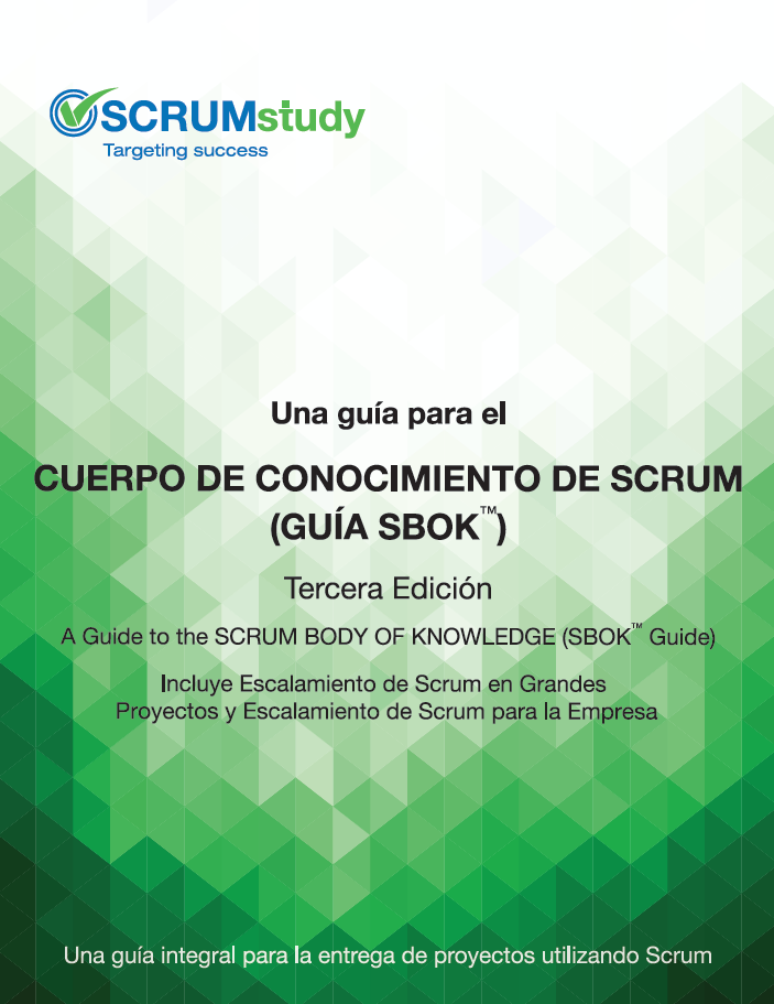 Una guía para el Cuerpo de Conocimiento de Scrum (Guía SBOK™) – 3ra Edición