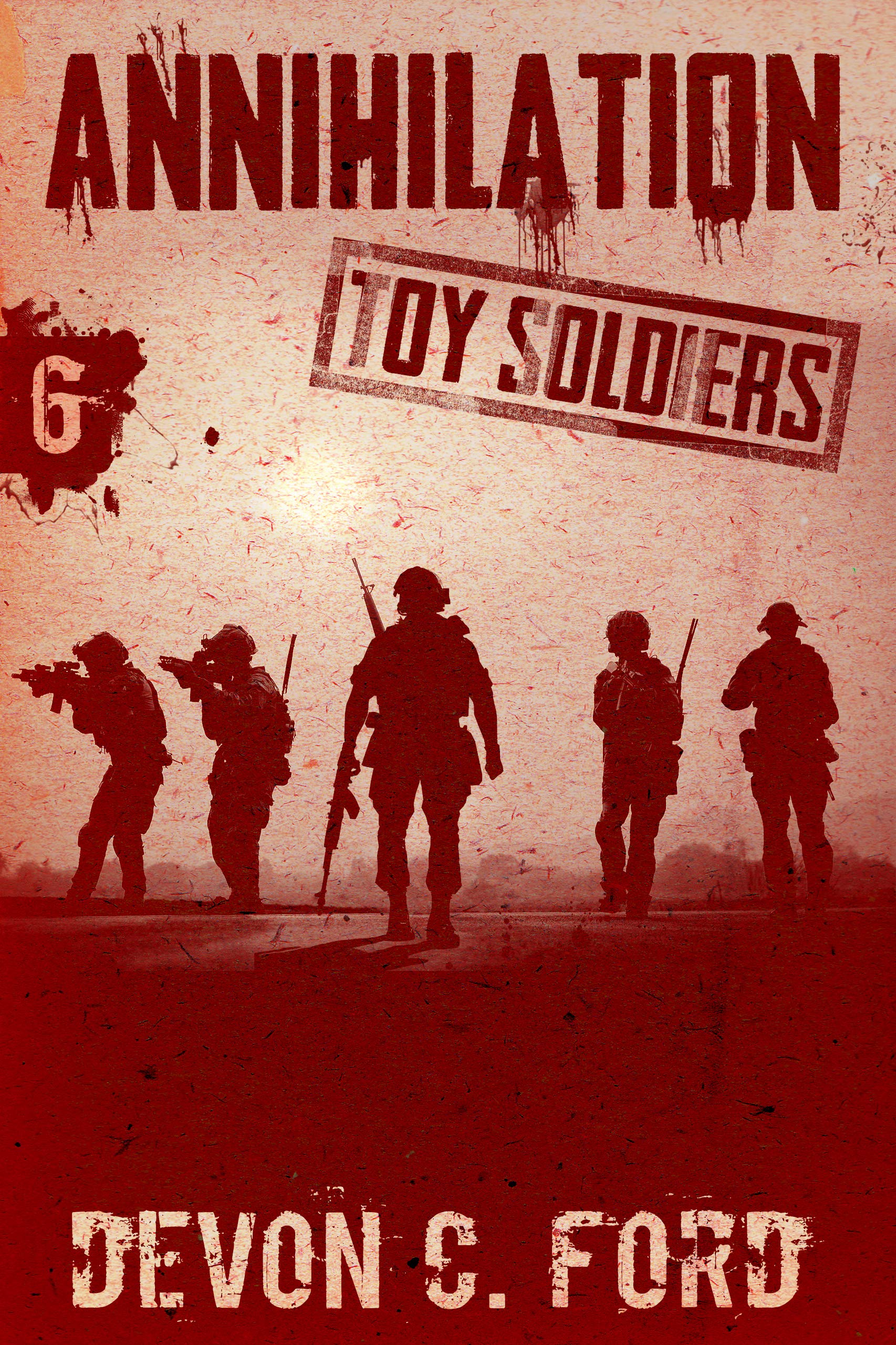 Annihilation (Toy Soldiers, #6)