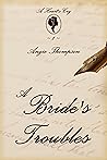 A Bride's Troubles by Angie   Thompson