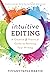 Intuitive Editing by Tiffany  Yates Martin