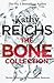 The Bone Collection: Four Novellas (Temperance Brennan, #0.5, 15.5, 16.5, & 17.5)