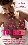 Take Me to Bed: A...