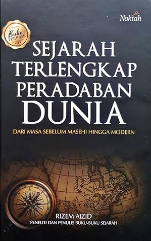 Sejarah Terlengkap Peradaban Dunia (dari masa sebelum masehi hingga modern)