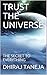Trust the Universe by Dhiraj Taneja